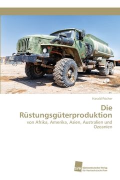 portada Die Rüstungsgüterproduktion (en Alemán)