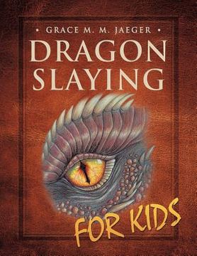 portada Dragon Slaying for Kids (en Inglés)