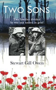 portada Two Sons: Belgium, 1932, a British and a German family meet whilst visiting the graves of their sons who were killed in 1917. Two Sons: covers two ... the two soldiers fought and died in Flanders