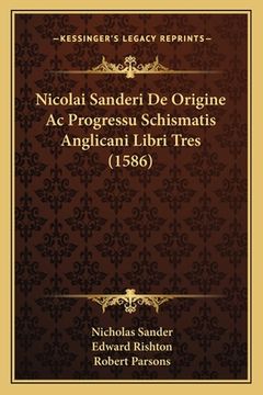 portada Nicolai Sanderi De Origine Ac Progressu Schismatis Anglicani Libri Tres (1586) (in Latin)