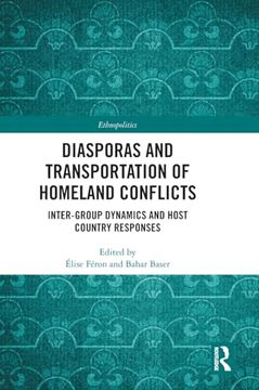 portada Diasporas and Transportation of Homeland Conflicts: Inter-Group Dynamics and Host Country Responses (Ethnopolitics) (en Inglés)