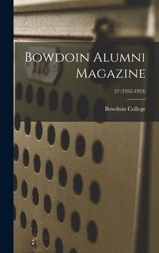 portada Bowdoin Alumni Magazine; 27 (1952-1953) (en Inglés)