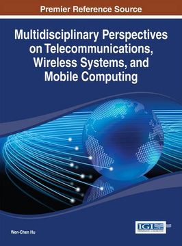 portada Multidisciplinary Perspectives on Telecommunications, Wireless Systems, and Mobile Computing (Advances in Wireless Technologies and Telecommunication)