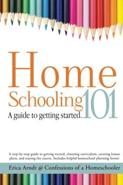 portada Homeschooling 101: A Guide to Getting Started. (en Inglés)