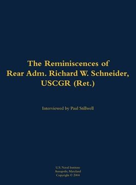 portada Reminiscences of Rear Adm. Richard W. Schneider, USCGR (Ret.)