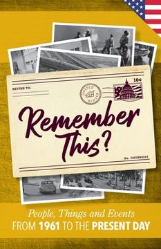 portada Remember This?: People, Things and Events from 1961 to the Present Day (US Edition) (en Inglés)