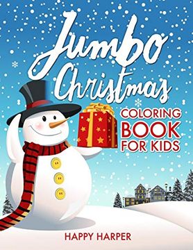 portada Jumbo Christmas Coloring Book for Kids: The Ultimate Gift Book of Christmas Coloring for Boys and Girls - Over 50 Fun, Easy and Relaxing High Quality. Coloring Pages Including Color by Number (en Inglés)