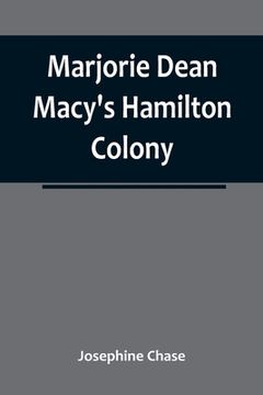 portada Marjorie Dean Macy's Hamilton Colony (en Inglés)