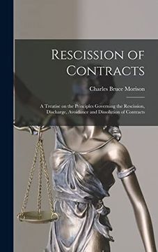 portada Rescission of Contracts: A Treatise on the Principles Governing the Rescission, Discharge, Avoidance and Dissolution of Contracts (en Inglés)