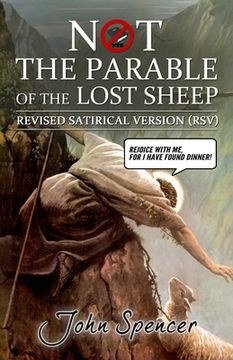 portada Not the Parable of the Lost Sheep: Revised Satirical Version (in English)