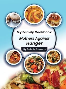 portada My Family Cookbook: Mothers Against Hunger (Volume 1) (en Inglés)