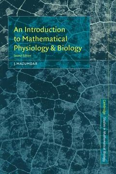 portada An Introduction to Mathematical Physiology and Biology 2nd Edition Paperback (Cambridge Studies in Mathematical Biology) (en Inglés)