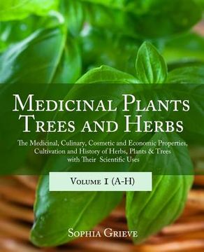 portada Medicinal Plants, Trees and Herbs: The Medicinal, Culinary, Cosmetic and Economic Properties, Cultivation and History of Herbs, Plants & Trees with Th (en Inglés)