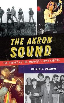 portada The Akron Sound: The Heyday of the Midwest's Punk Capital (en Inglés)