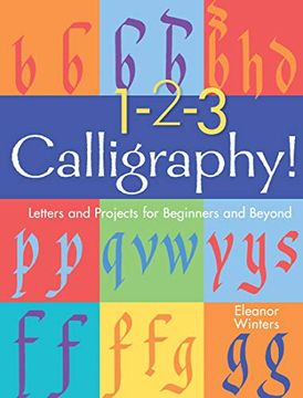 portada 1-2-3 Calligraphy! Letters and Projects for Beginners and Beyond (en Inglés)