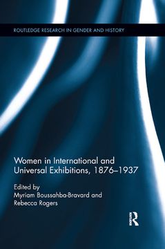 portada Women in International and Universal Exhibitions, 1876¿ 1937: 28 (Routledge Research in Gender and History) (en Inglés)