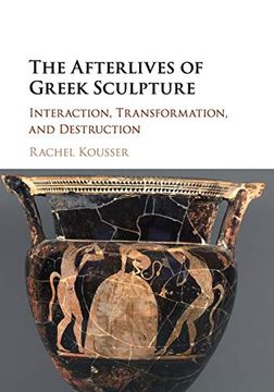 portada The Afterlives of Greek Sculpture (en Inglés)