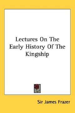 portada lectures on the early history of the kingship