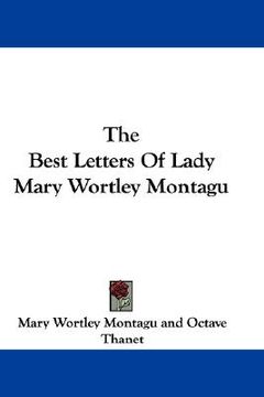 portada the best letters of lady mary wortley montagu (in English)