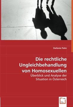 portada Die rechtliche Ungleichbehandlung von Homosexuellen: Überblick und Analyse der Situation in Österreich