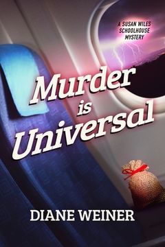 portada Murder Is Universal: A Susan Wiles Schoolhouse Mystery (en Inglés)