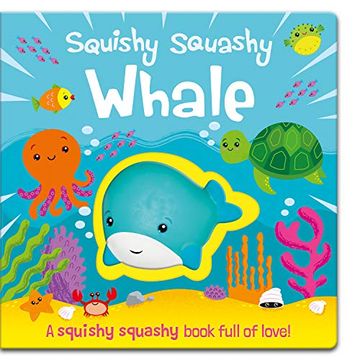 portada Squishy Squashy Whale (Squishy Squashy Books) (en Inglés)