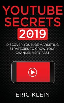 portada YouTube Secrets 2019: Discover YouTube Marketing Strategies to Grow Your Channel Very Fast (in English)