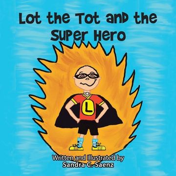 portada Lot the Tot and the Super Hero (en Inglés)