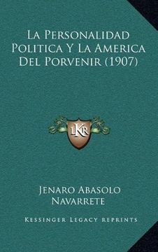portada La Personalidad Politica y la America del Porvenir (1907) (in Spanish)
