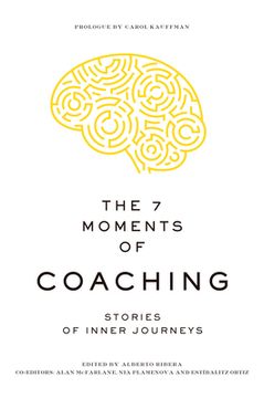The 7 Moments of Coaching (en Inglés)