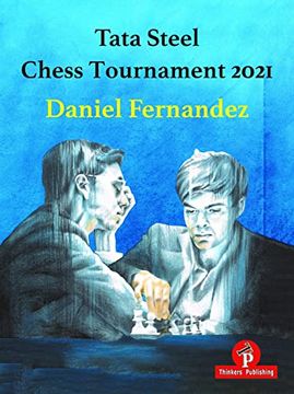 portada Tata Steel Chess Tournament 2021 (en Inglés)