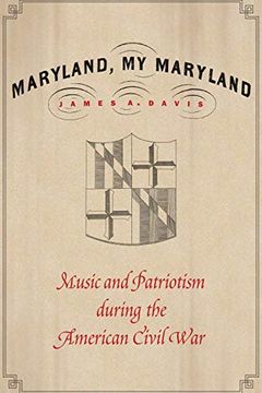 portada Maryland, my Maryland: Music and Patriotism During the American Civil war 