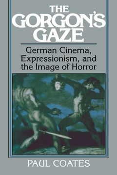 portada The Gorgon's Gaze: German Cinema, Expressionism, and the Image of Horror: 0 (Cambridge Studies in Film) (en Inglés)