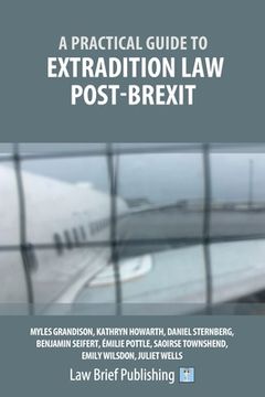 portada A Practical Guide to Extradition Law Post-Brexit (en Inglés)