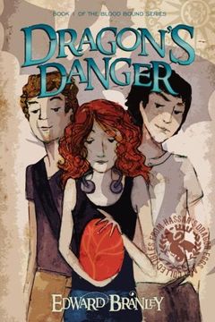 portada Dragon's Danger: Book One of the Blood Bound (Blood Bound by Edward Branley) (Volume 1)