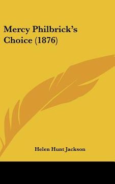 portada mercy philbrick's choice (1876) (en Inglés)