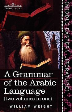 portada a grammar of the arabic language (two volumes in one) (en Inglés)