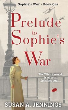 portada Prelude to Sophie's War: Book one of The Sophie Novels 