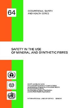 portada safety in the use of mineral and synthetic fibres (occupational safety and health series no. 64) (in English)