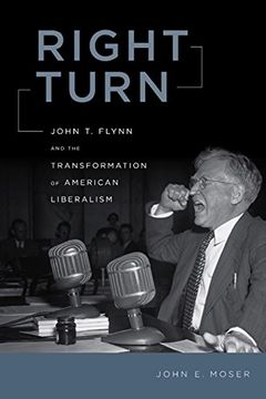 portada Right Turn: John t. Flynn and the Transformation of American Liberalism (en Inglés)