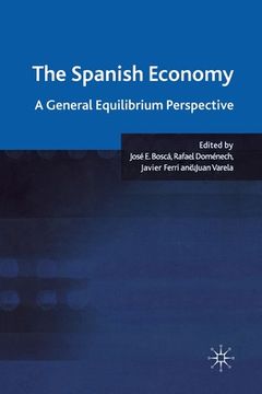 portada The Spanish Economy: A General Equilibrium Perspective (en Inglés)