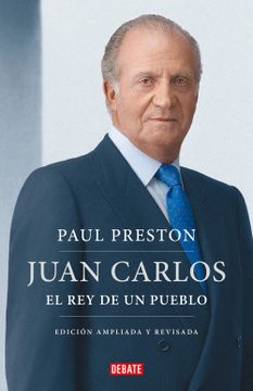 portada JUAN CARLOS I (ED. ACTUALIZADA 2023) - PRESTON, PAUL - Libro Físico (in Spanish)