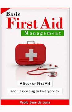 portada Basic First Aid Management: A Book On First Aid And Responding To Emergencies (en Inglés)