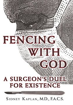 portada Fencing With God: A Surgeon's Duel for Existence (en Inglés)