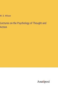 portada Lectures on the Psychology of Thought and Action (in English)