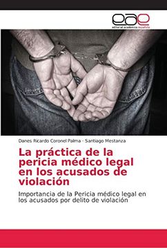 portada La Práctica de la Pericia Médico Legal en los Acusados de Violación