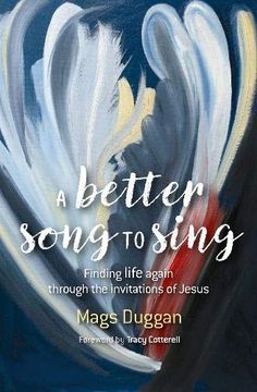 portada A Better Song to Sing: Finding Life Again Through the Invitations of Jesus 