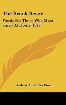 portada the brook besor: words for those who must tarry at home (1879) (en Inglés)