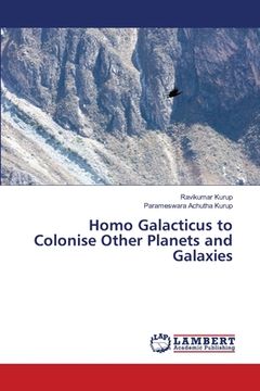 portada Homo Galacticus to Colonise Other Planets and Galaxies