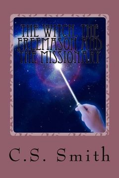 portada The Witch, the Freemason and the Missionary: Volume 1 (Freja)